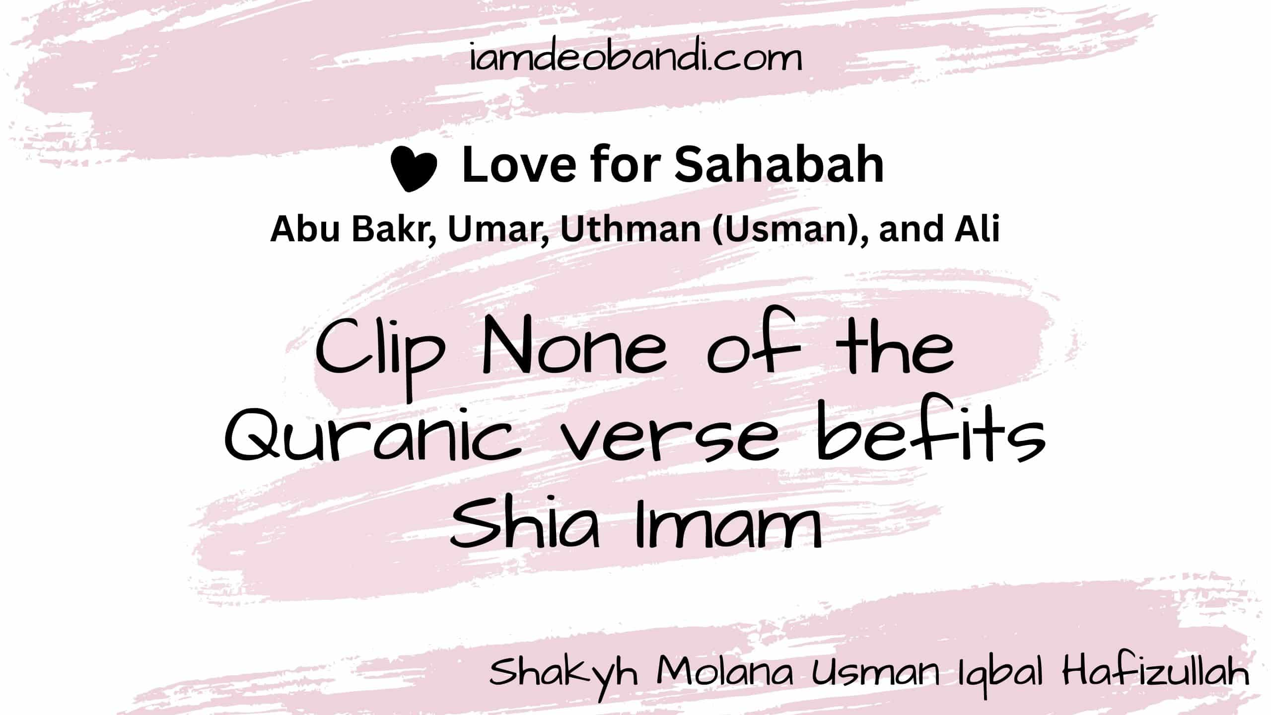 Clip None of the Quranic verse befits Shia Imam Maulana Usman Iqbal